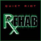 Quiet Riot - Rehab